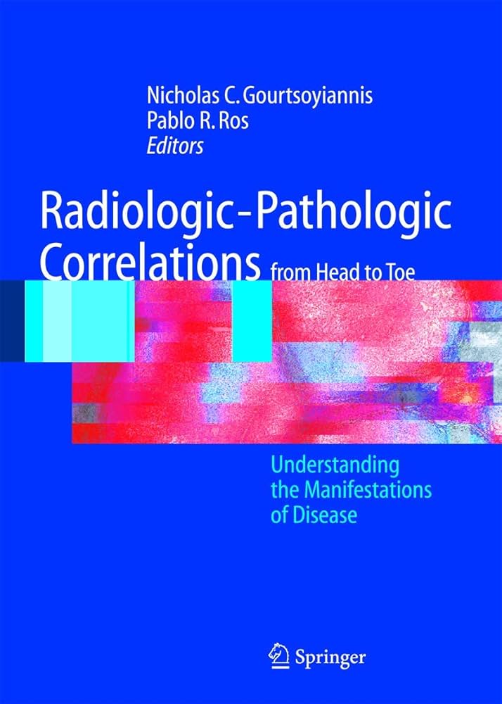 健康・医学 Radiology and Pathology Correlation Radiologic-Pathologic Correlations from Head to Toe